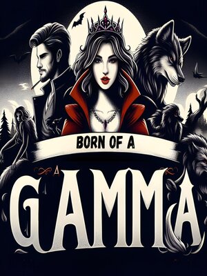 cover image of Born of a Gamma